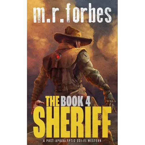 The Sheriff 4: A post-apocalyptic sci-fi western