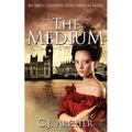 The Medium: An Emily Chambers Spirit Medium Novel