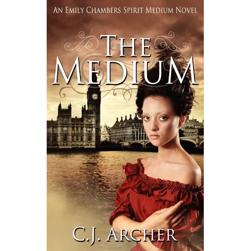 The Medium: An Emily Chambers Spirit Medium Novel