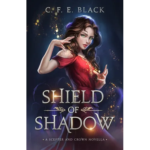 Shield of Shadow: A Scepter and Crown Novella