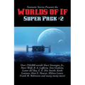 Fantastic Stories Presents the Worlds of If Super Pack #2: A Positronic Book