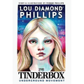 The Tinderbox: Underground Movement
