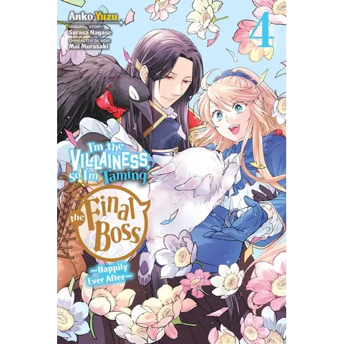 I'm the Villainess, So I'm Taming the Final Boss, Vol. 4 (Manga)