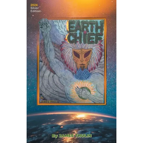 Earth Chief: 2024 Silver Edition