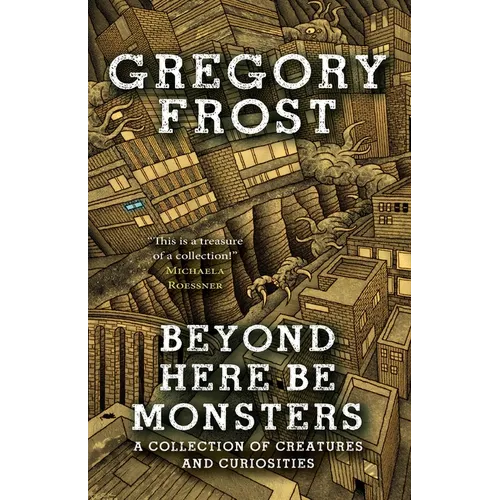 Beyond Here Be Monsters