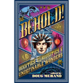 Behold!: Oddities, Curiosities and Undefinable Wonders