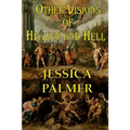 Other Visions of Heaven and Hell