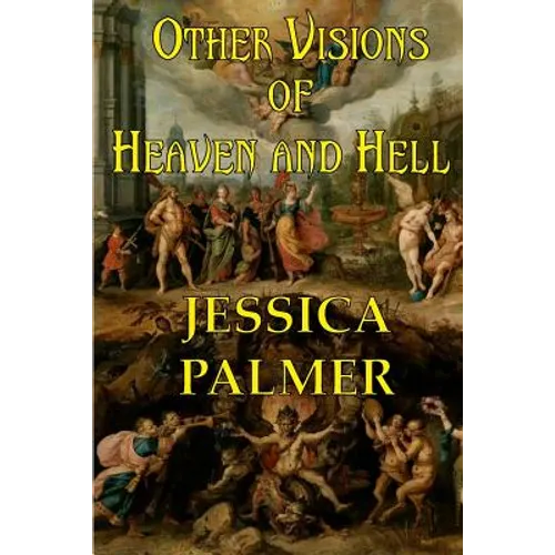 Other Visions of Heaven and Hell