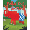 Polka-Dot Shorts: A Collection of Short Stories for Children