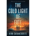 The Cold Light of Fate