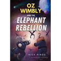 Oz Wimbly and the Elephant Rebellion