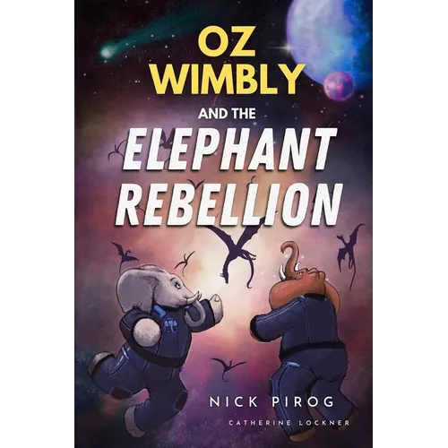Oz Wimbly and the Elephant Rebellion