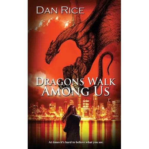 Dragons Walk Among Us