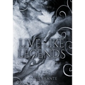Live Like Legends