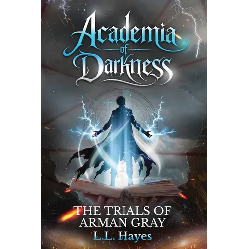 Academia of Darkness: The Trials of Arman Gray