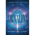 Signaling: A Message from the Future