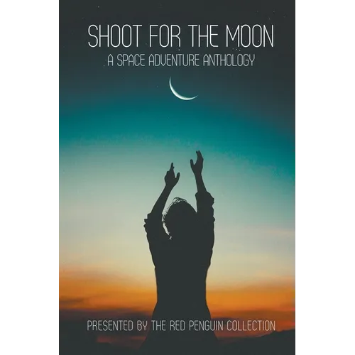 Shoot for the Moon