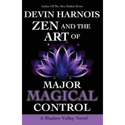 Zen and the Art of Major Magical Control