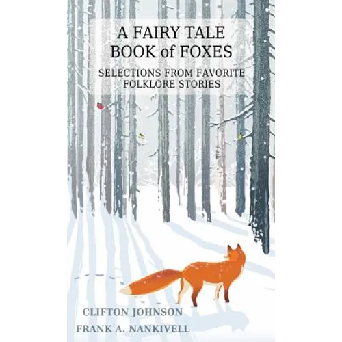 A Fairy Tale Book of Foxes: Selections from Favorite Folklore Stories