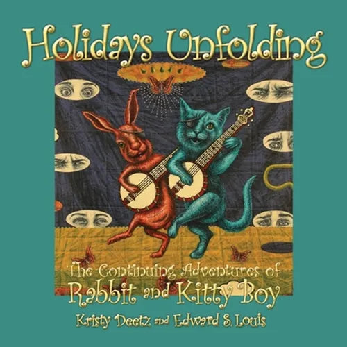 Holidays Unfolding: The Continuing Adventures of Rabbit and Kitty Boy