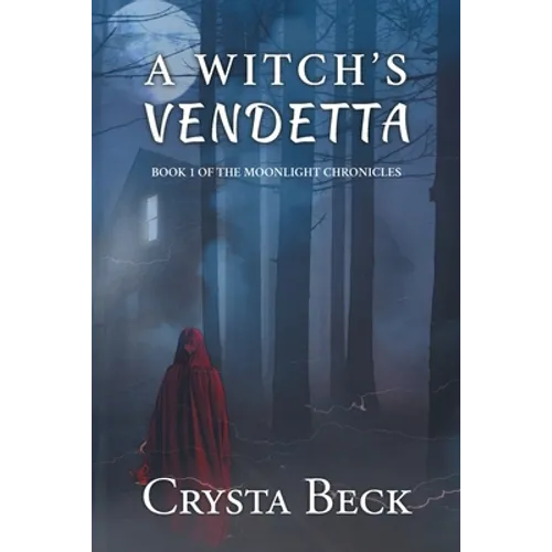 A Witch's Vendetta: Book 1 of the Moonlight Chronicles