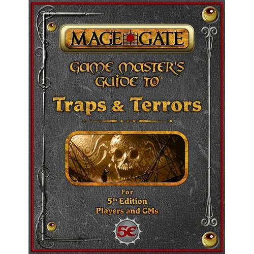 Game Master's Guide to Traps and Terrors: For 5th Edition Players and GMs