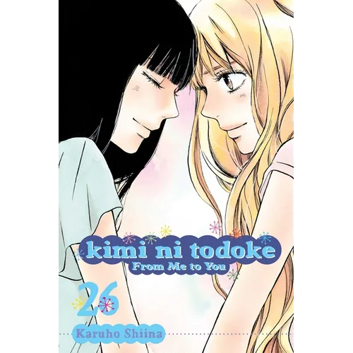 Kimi Ni Todoke: From Me to You, Vol. 26