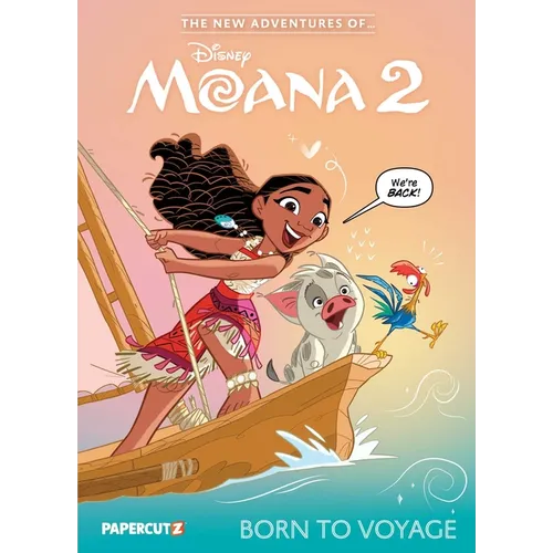 The New Adventures of Moana 2 Vol. 1: Born to Voyage