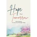 Hope for Tomorrow: Short Stories to Carry You Through Today