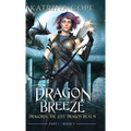 Dragon Breeze: Part 1