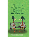 Duck Light: Fer da Boyz