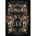 Though We Bleed