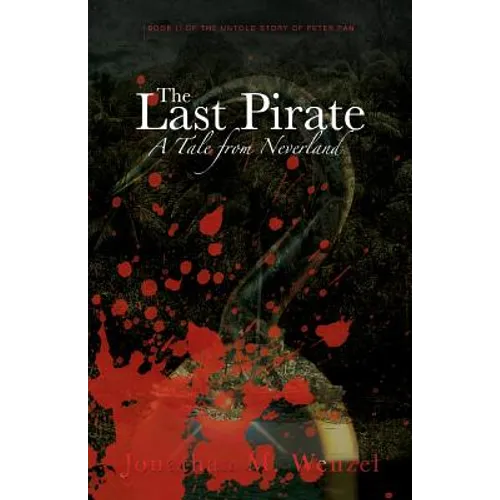 The Last Pirate: A Tale from Neverland