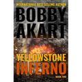 Yellowstone: Inferno: A Survival Thriller