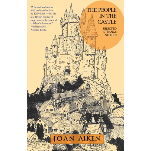 The People in the Castle: Selected Strange Stories