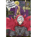 Is It Wrong to Try to Pick Up Girls in a Dungeon? on the Side: Sword Oratoria, Vol. 18 (Manga)