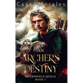 An Archer's Destiny: A romantic mm epic fantasy adventure
