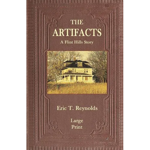 The Artifacts: A Flint Hills Story