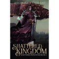 Shattered Kingdom