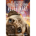 Dr. Metifunger's Transdimensional Veterinary Clinic