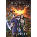 Raiders of the Dark Coast (Rise of the Thrall Lord Book Three)