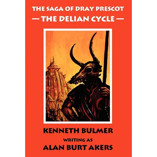 The Delian Cycle [The Saga of Dray Prescot Omnibus #1]