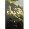 Get In My Swamp: An Ogre Love Story