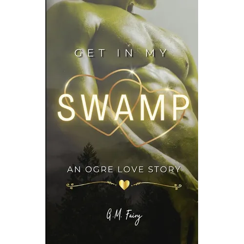 Get In My Swamp: An Ogre Love Story