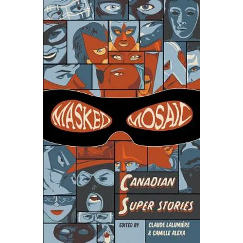 Masked Mosaic: Canadian Super Stories