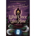 What Once Was Mine: A Twisted Tale