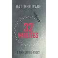 32 Minutes: A Time Travel Story