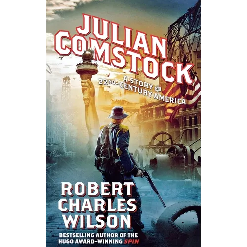 Julian Comstock: A Story of 22nd-Century America