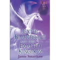 Jexter Bladebrace & The Exalted Kingdom