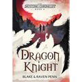 The Skystone Chronicles Book 4: Dragon Knight
